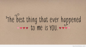 tag archives life love quote you are the best thing in my life quote
