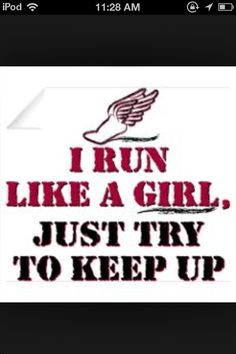 girl, try and keep up. ;) track and field quote sprinters quotes ...
