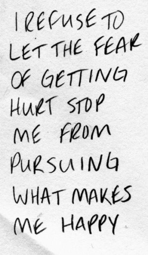 Fear of Getting Hurt....