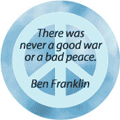 Never Good War Bad Peace...