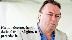 Maybe my next tattoo--Christopher Hitchens Quote Human Decency