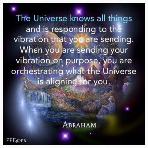Abraham daily quote ️ The Universe knows all things and is ...