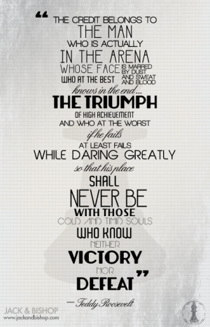 Daring Greatly Teddy Roosevelt Quotes