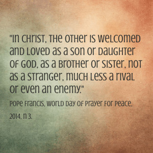 In Christ, the other is welcomed and loved as a son or daughter of ...