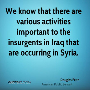 ... important to the insurgents in Iraq that are occurring in Syria