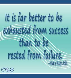... exhausted from success quote from mary kay ash more exhausted quotes
