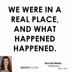 Rachel Weisz Quotes