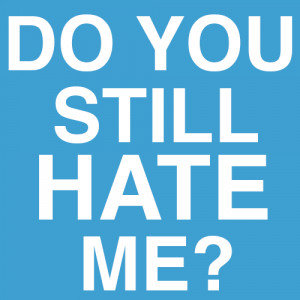 do you still hate me doyoustillhate tweets 36 3k following 47 ...