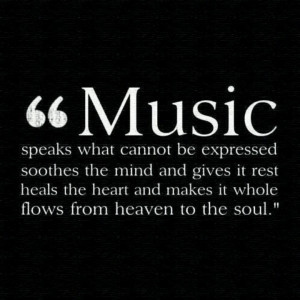 Music soothes the soul
