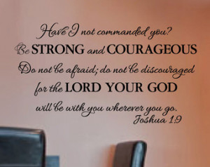 not be afraid do not be discouraged Courageous Verse Scripture Bible ...