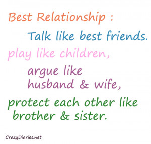 Best Relationship : Talk like best friends. play like children, argue ...