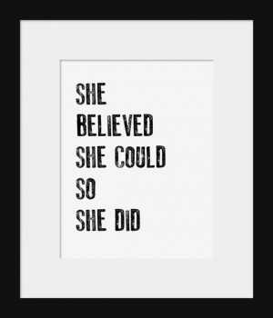 home wall decor quote print for wall she believed she could so she did ...