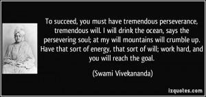 quote-to-succeed-you-must-have-tremendous-perseverance-tremendous-will ...