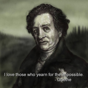 Goethe, quotes, sayings, positive, inspiring, quote