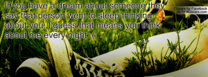 If you have a dream about someone they say that person went to sleep ...