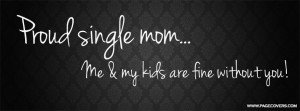 Proud Single Mom Quotes Proud single mom .