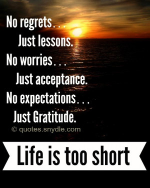 Life is Too Short Quotes and Sayings
