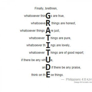 Acrostic poem Gratitude in Philippians 4:8 of the KJV Bible