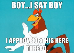 Foghorn-Leghorn-BoyI-say-Boy-I-approve-o