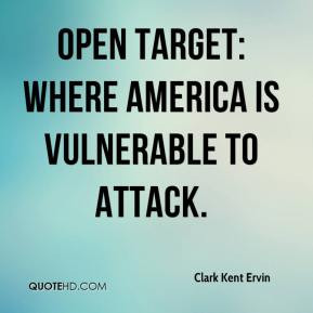 Clark Kent Ervin - Open Target: Where America Is Vulnerable to Attack.