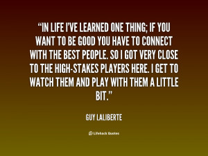 quote-Guy-Laliberte-in-life-ive-learned-one-thing-if-23123.png