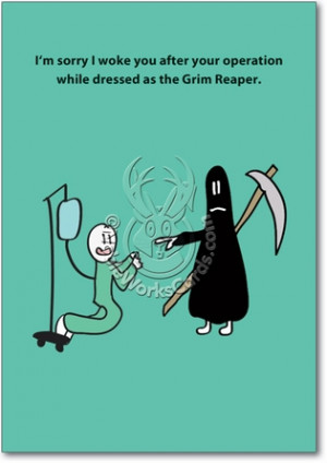 Dressed Like Grim Reaper Funny Greeting Card