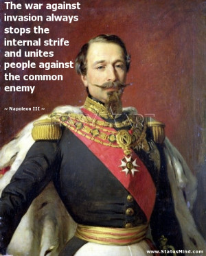 The war against invasion always stops the internal strife and unites ...