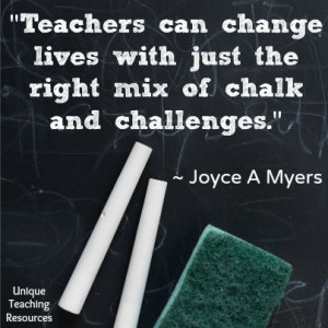 Joyce Meyer - Teachers can change lives with just the right mix of ...