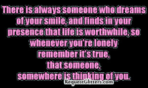 There Is Always Someone Who Dreams Of Your Smile, And Finds In Your ...