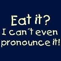 for sassy babies: Eat it? I can´t even pronounce it! If your child ...