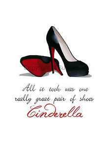 CHRISTIAN-LOUBOUTIN-Black-Shoes-ART-PRINT-Cinderella-Quote-10-x-8 ...