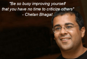 Chetan Bhagat Motivational Quote on Improvement: Be So busy improving