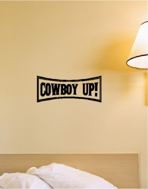 cowboy up cowboy quotes wall decals western wall words lettering