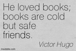 ... quotes/Quotation-Victor-Hugo-reading-friends-Meetville-Quotes-15971