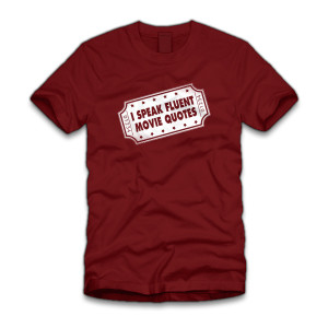 speak fluent movie quotes 4 T SHIRT OF THE DAY — I Speak Fluent ...