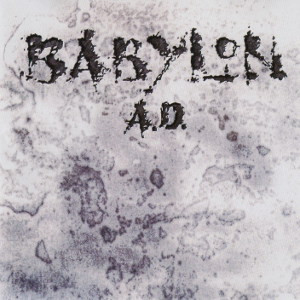 Babylon A.D. – Babylon A.D. [1989]