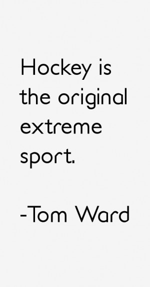 Tom Ward Quotes amp Sayings
