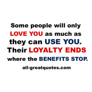 Some-people-will-only-love-you-as-much-as-they-can-use-you.-Their ...