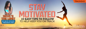 10 Tips to Stay Motivated