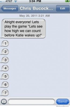 Alright everyone lets see how high we can count before Katie wakes up!