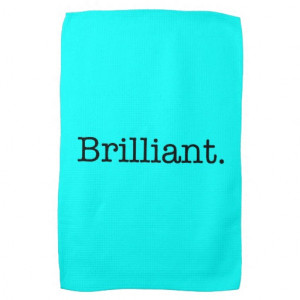 Brilliant Quote Neon Blue Teal Light Bright Color Kitchen Towels