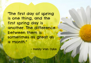 The First Day Of Spring Is One Thing, And The First Spring Day Is ...