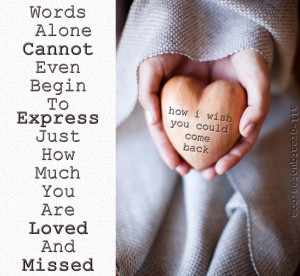 Words Alone Cannot Even Begin To Express Just How Much You Are Loved ...