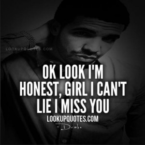 Quotes About Being Real And Honest Drake quotes