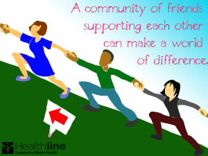 community of friends supporting each other can make a world of ...