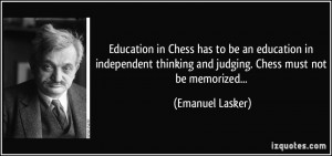 Education in Chess has to be an education in independent thinking and ...