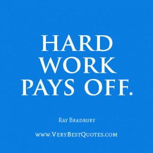 Encouraging words: Hard work pays off