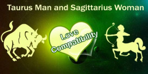 Sagittarius Man Taurus Woman and Quotes