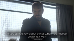 ... things when you heal up, come see me. Lorne Malvo Quotes, Fargo Quotes