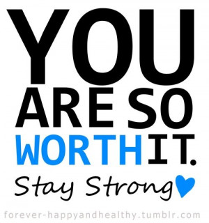 you are worth it!